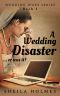 [Wedding Woes 01] • A Wedding Disaster... Or Was It?